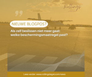Als zelf beslissen niet meer gaat: welke beschermingsmaatregel past?